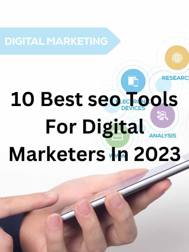 10 Best seo Tools For Digital Marketers In 2023