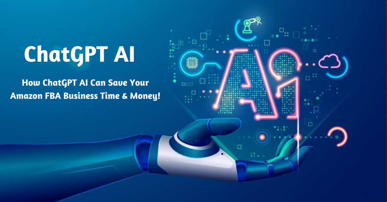 How ChatGPT AI Can Save Your Amazon FBA Business Time & Money! 