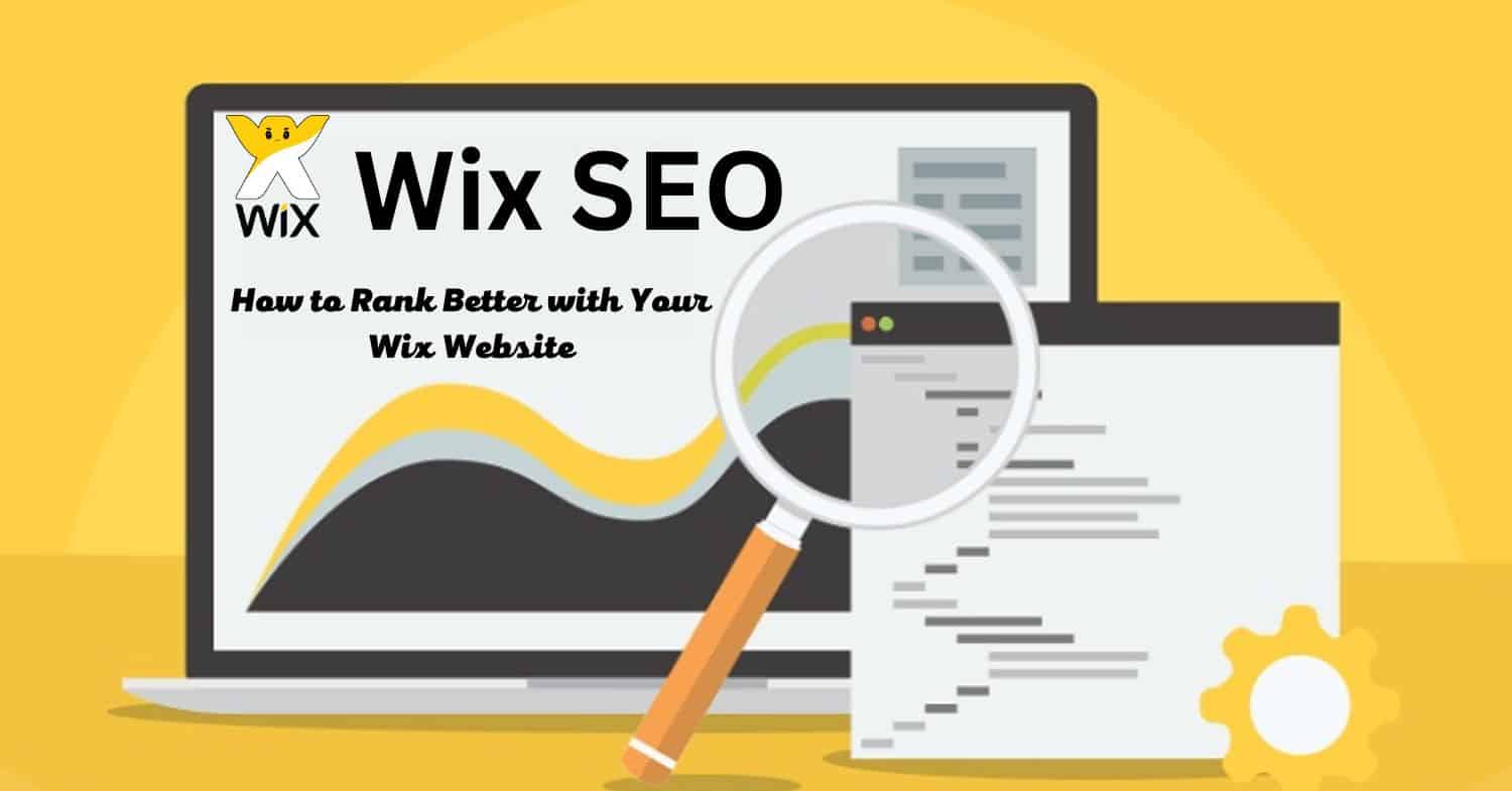Wix search engine optimization: How to Rank Better with Your Wix Website