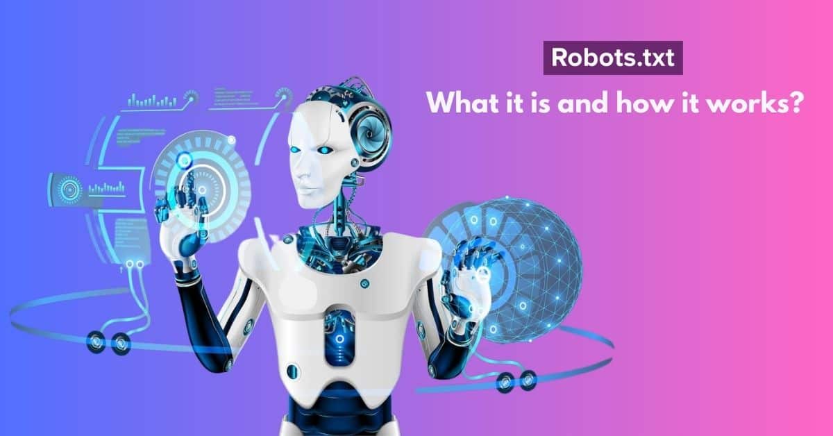 Robots.txt What it is and how it works 