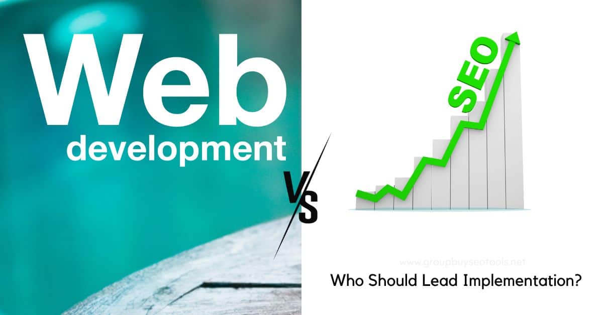 Web Developers Vs. SEO Who Should Lead Implementation