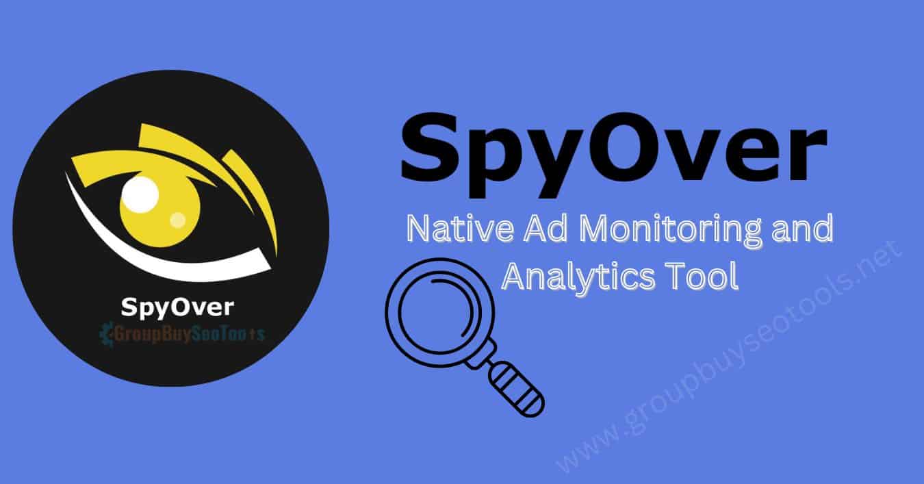 SpyOver Group Buy- Native Ad Monitoring and Analytics Tool