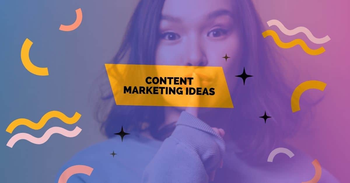 Content Marketing Ideas