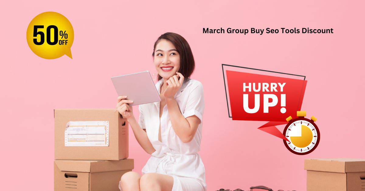 March Group Buy Seo Tools Discount