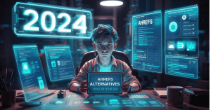 Ahrefs Alternatives- Level Up Your SEO in 2024