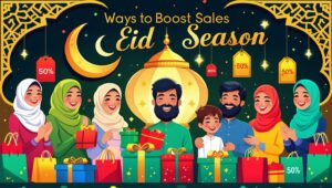 Ways to Boost Sales During the Eid Season