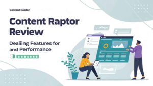 Content Raptor Review – Overview of features