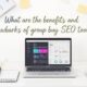 What are the benefits and drawbacks of group buy SEO tools