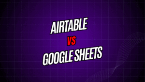 Airtable vs. Google Sheets
