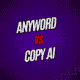 Anyword vs. Copy.ai