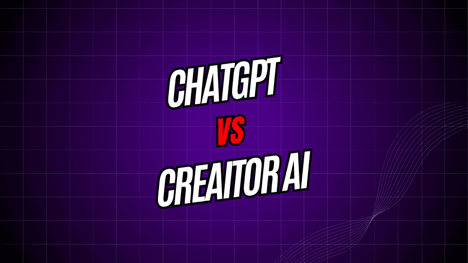 ChatGPT vs. Creaitor AI