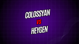 Colossyan vs. HeyGen