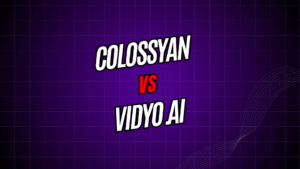 Colossyan vs Vidyo.ai