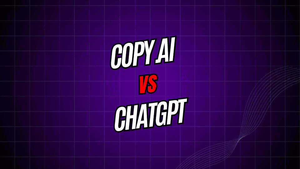 Copy.ai vs. ChatGPT