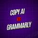 Copy.ai vs. Grammarly