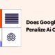 Google Penalize AI Content