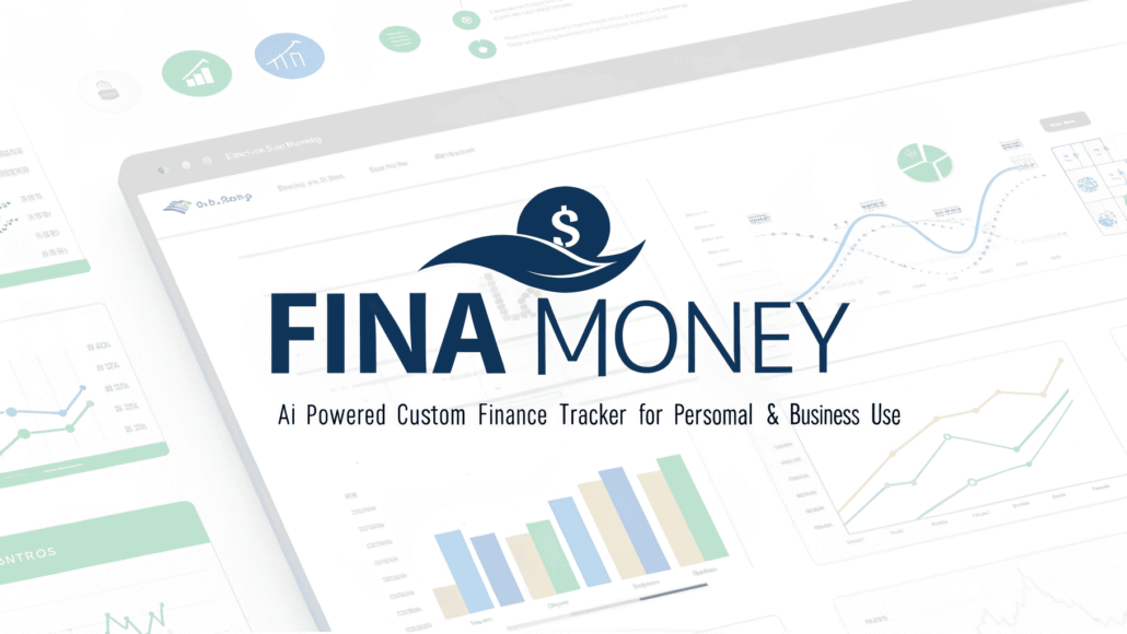 Fina Money AI‑Powered Custom Finance Tracker for Personal & Business Use