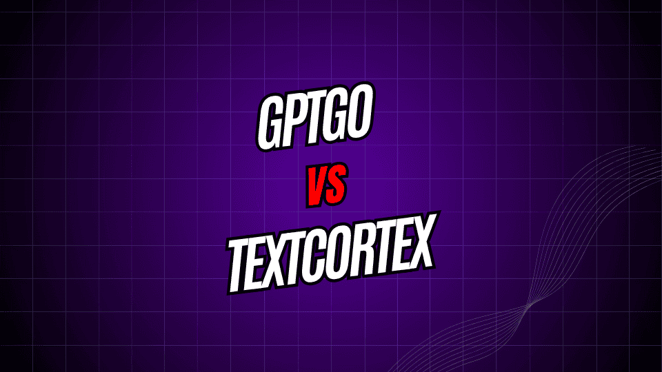 GPTGO vs. TextCortex