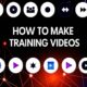 How to Make Training Videos