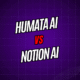 Humata AI vs Notion AI