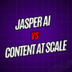 Jasper AI vs Content at Scale