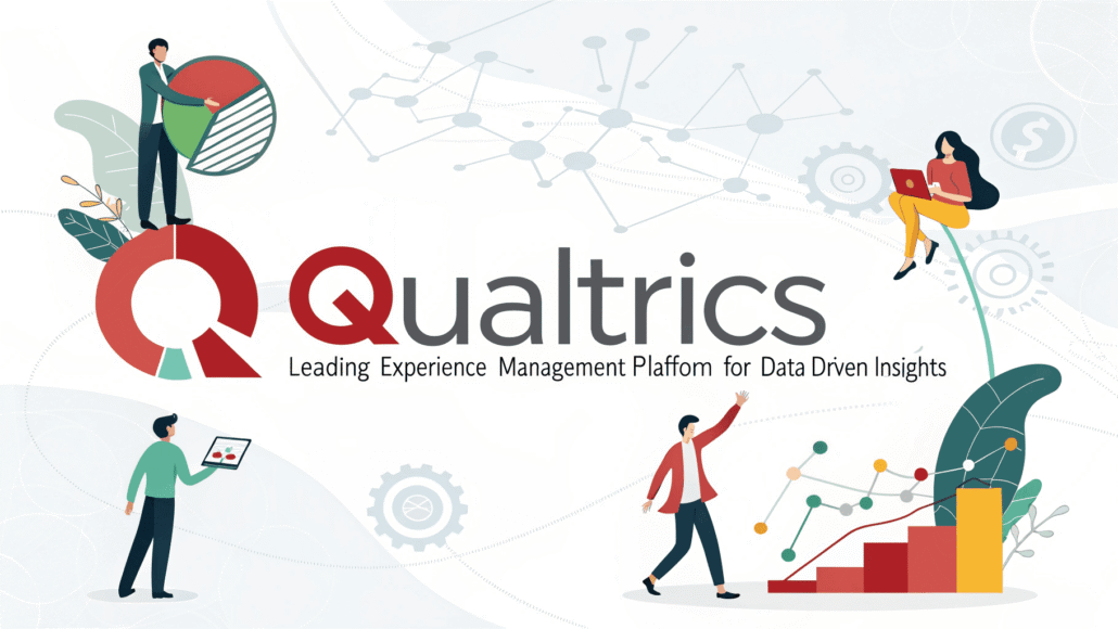 Qualtrics Leading Experience Management Platform for Data-Driven Insights