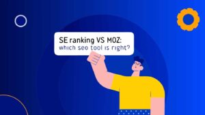 SE Ranking vs Moz