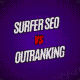 Surfer SEO vs Outranking