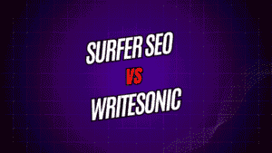 Surfer SEO vs. Writesonic