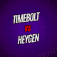 TimeBolt vs. HeyGen
