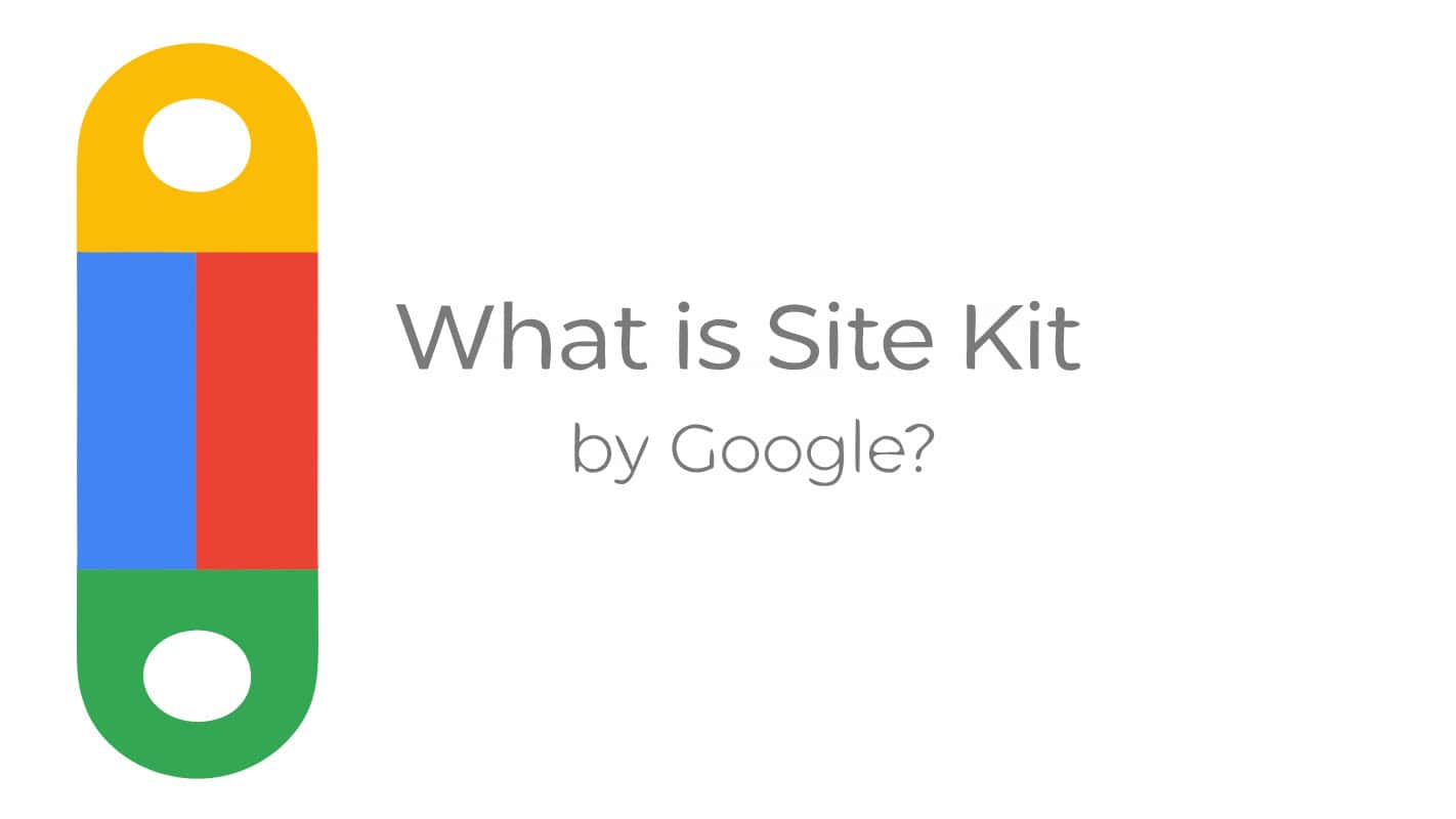 What is Site Kit by Google