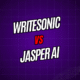Writesonic vs. Jasper AI