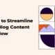 blog content workflow