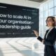 How to Scale AI in Your Organisation - Leadership Guide 2026