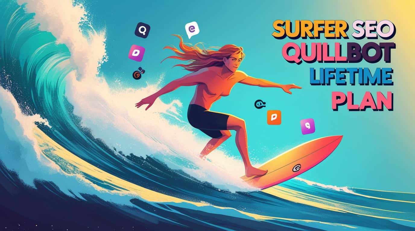 Surfer SEO QuillBot DeepSeek Lifetime Plan