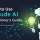 How to use claude ai beginner guide Groupbuyseotools
