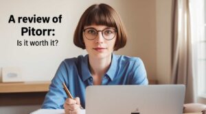 A Review of Pitorr: Is It Worth It?