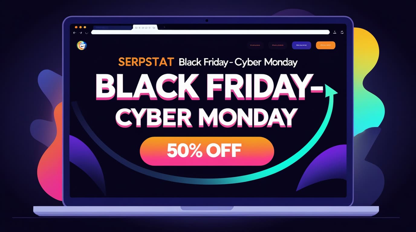 Serpstat Black Friday- Cyber Monday